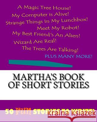Martha's Book Of Short Stories Lee, K. P. 9781522848783 Createspace Independent Publishing Platform - książka