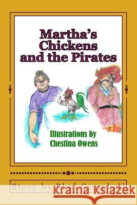 Martha's Chickens and the Pirates Phyl Campbell Chestina Owens 9781484807484 Createspace - książka