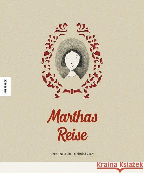 Marthas Reise Laube, Christina; Zaeri, Mehrdad 9783957281852 Knesebeck - książka