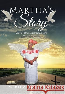 Martha's Story: Our Mother Celebrated Life Martha Zea 9781543461091 Xlibris - książka