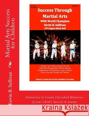 Martial Arts Success for Children Mr Kevin B. Sullivan 9781983467356 Createspace Independent Publishing Platform - książka