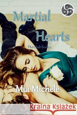 Martial Hearts Mia Michele 9781537149769 Createspace Independent Publishing Platform - książka