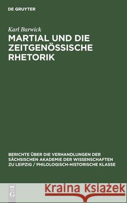 Martial und die Zeitgenössische Rhetorik Karl Barwick 9783112583593 De Gruyter - książka