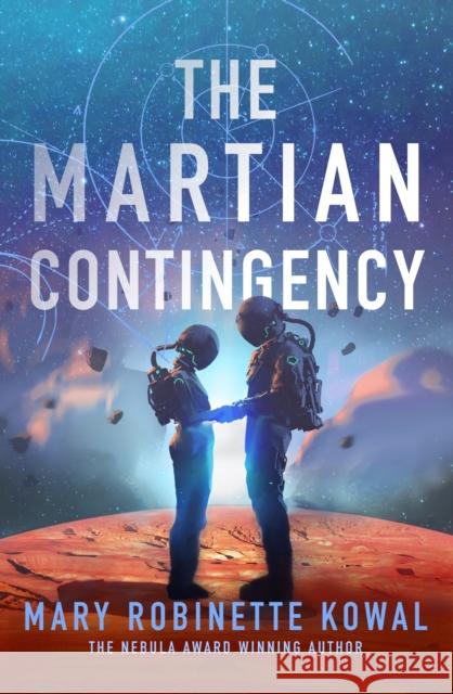 Martian Contingency: A Lady Astronaut Novel Mary Robinette Kowal 9781837864430 Rebellion Publishing Ltd. - książka