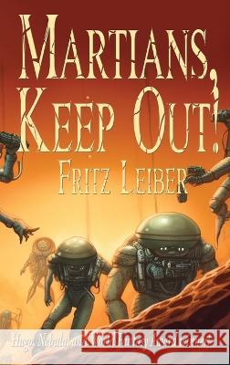 Martians, Keep Out! Fritz Leiber   9781515460428 Positronic Publishing - książka