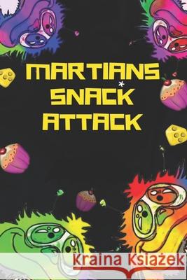 Martians Snack Attack Hilton Meredith Hilton 9798746956088 Independently published - książka