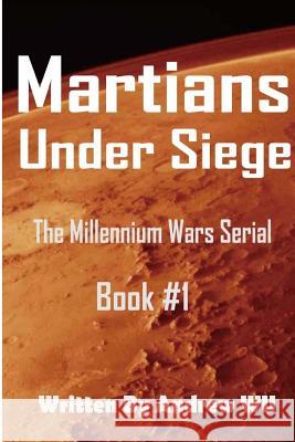 Martians Under Siege Andrew Wu 9781508814894 Createspace - książka