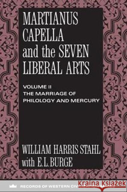Martianus Capella and the Seven Liberal Arts: Vol. II: The Marriage of Philology and Mercury Stahl, William Harris 9780231096362 Columbia University Press - książka