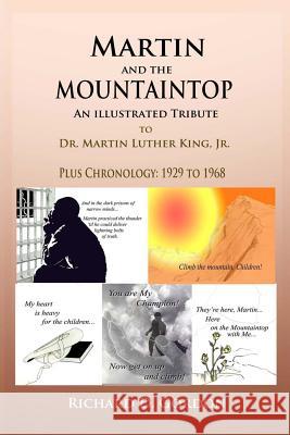 Martin And The Mountaintop An Illustrated Tribute to Dr. Martin Luther King, J: Plus Chronology: 1929 18688 Gordon, Richard D. 9781482001082 Createspace - książka