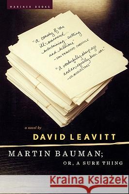 Martin Bauman; Or, a Sure Thing David Leavitt 9780618154517 Mariner Books - książka