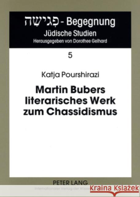 Martin Bubers Literarisches Werk Zum Chassidismus: Eine Textlinguistische Analyse Gelhard, Dorothee 9783631575789 Peter Lang Gmbh, Internationaler Verlag Der W - książka