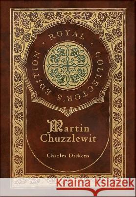 Martin Chuzzlewit (Royal Collector\'s Edition) (Case Laminate Hardcover with Jacket) Charles Dickens 9781774769492 Royal Classics - książka