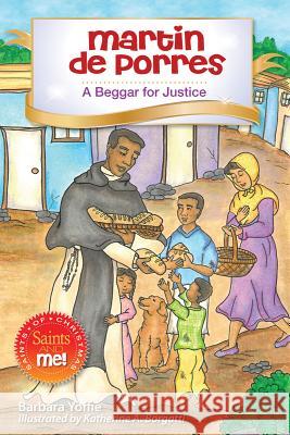Martin de Porres: A Beggar for Justice Barbara Yoffie 9780764823299 Liguori Publications - książka