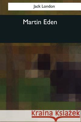 Martin Eden Jack London 9781544087962 Createspace Independent Publishing Platform - książka