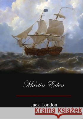 Martin Eden Jack London 9781548820527 Createspace Independent Publishing Platform - książka