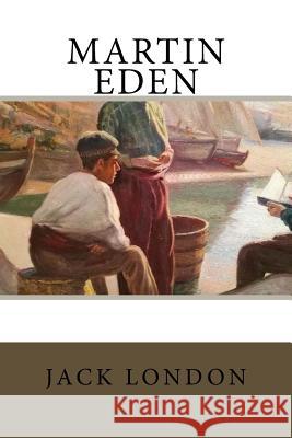 Martin Eden Jack London 9781984981424 Createspace Independent Publishing Platform - książka