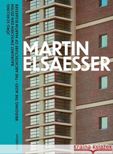 Martin Elsaesser: Bridging the Ages Jorg Schilling 9783899864410 Avedition - książka