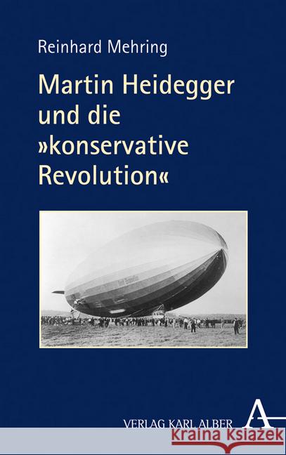 Martin Heidegger Und Die Konservative Revolution Mehring, Reinhard 9783495489796 Alber - książka