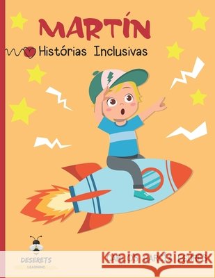 Martin: Histórias Inclusivas Amaral, Beatriz, Dall'ora, Irene, Da Silva Fonseca Oliveira, Zuleica 9798703451243 Independently Published - książka