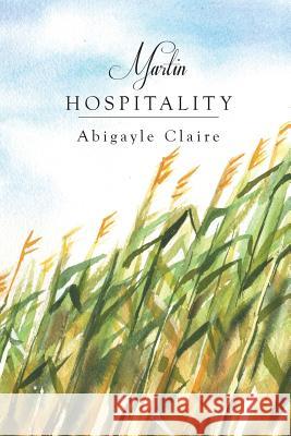 Martin Hospitality Abigayle Claire 9781539783879 Createspace Independent Publishing Platform - książka