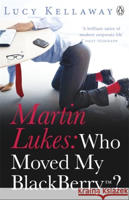 Martin Lukes: Who Moved My BlackBerry? Lucy Kellaway 9780241952207 PENGUIN UK - książka