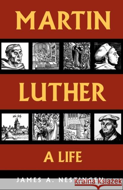 Martin Luther: A Life Nestingen, James A. 9780800697143 Augsburg Fortress Publishers - książka