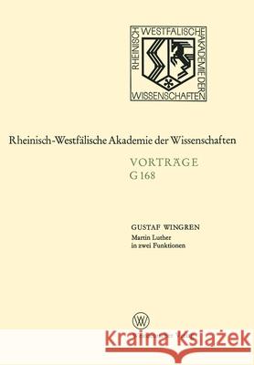 Martin Luther in zwei Funktionen: 157. Sitzung am 18. März 1970 in Düsseldorf Wingren, Gustaf 9783663007715 Vs Verlag Fur Sozialwissenschaften - książka