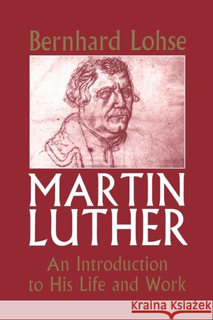 Martin Luther: Intro To Life And Work Bernhard Lohse 9780567085818 Bloomsbury Publishing PLC - książka