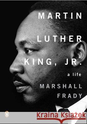 Martin Luther King, Jr.: A Life Marshall Frady 9780143036487 Penguin Books - książka