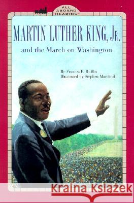 Martin Luther King, Jr. and the March on Washington Frances E. Ruffin Stephen Marchesi 9780448424217 Grosset & Dunlap - książka