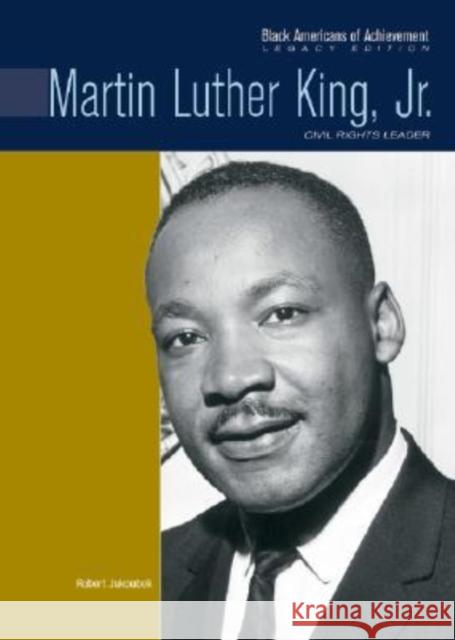 Martin Luther King, Jr.: Civil Rights Leader Jakoubek, Robert 9780791081617 Chelsea House Publications - książka