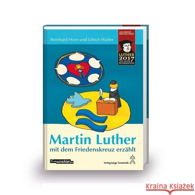 Martin Luther mit dem Friedenskreuz erzählt Walter, Ulrich 9783896172969 Kontakte Musikverlag - książka