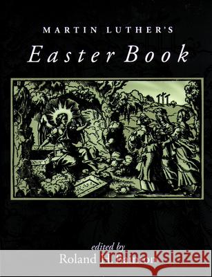 Martin Luther's Easter Book Bainton, Roland H. 9780806635781 Augsburg Fortress Publishers - książka
