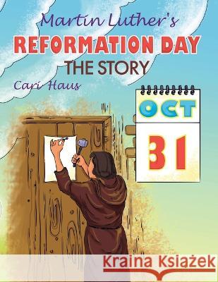 Martin Luther's Reformation Day: The Story Cari Haus   9781611041033 Waymark Books - książka