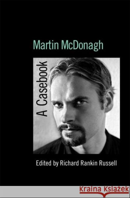 Martin McDonagh: A Casebook Russell, Richard Rankin 9780415977654 Routledge - książka