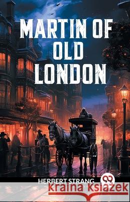 Martin of old London Herbert Strang 9789363057838 Double 9 Books - książka