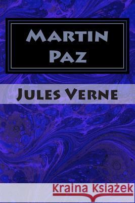 Martin Paz Jules Vern 9781496063519 Createspace - książka