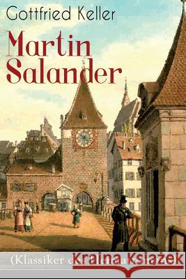 Martin Salander (Klassiker des Heimatromans): Historisch-politischer Roman Gottfried Keller 9788027319817 e-artnow - książka