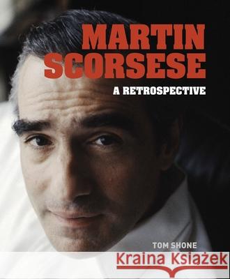 Martin Scorsese: A Retrospective Tom Shone 9781786750372 Palazzo Editions - książka
