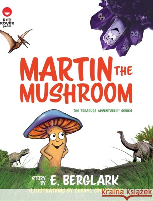 Martin the Mushroom E. Berglark 9781947398672 Red Rover Press - książka