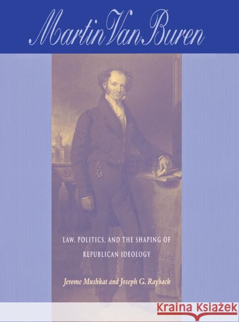 Martin Van Buren Mushkat, Jerome 9780875802299 Northern Illinois University Press - książka