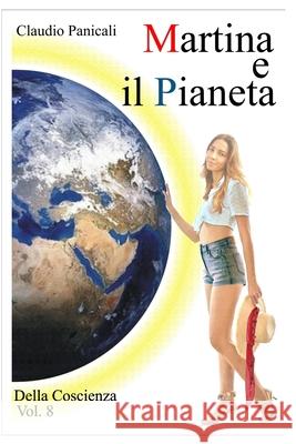 Martina e il Pianeta Panicali Claudio Panicali 9798432092977 Independently published - książka