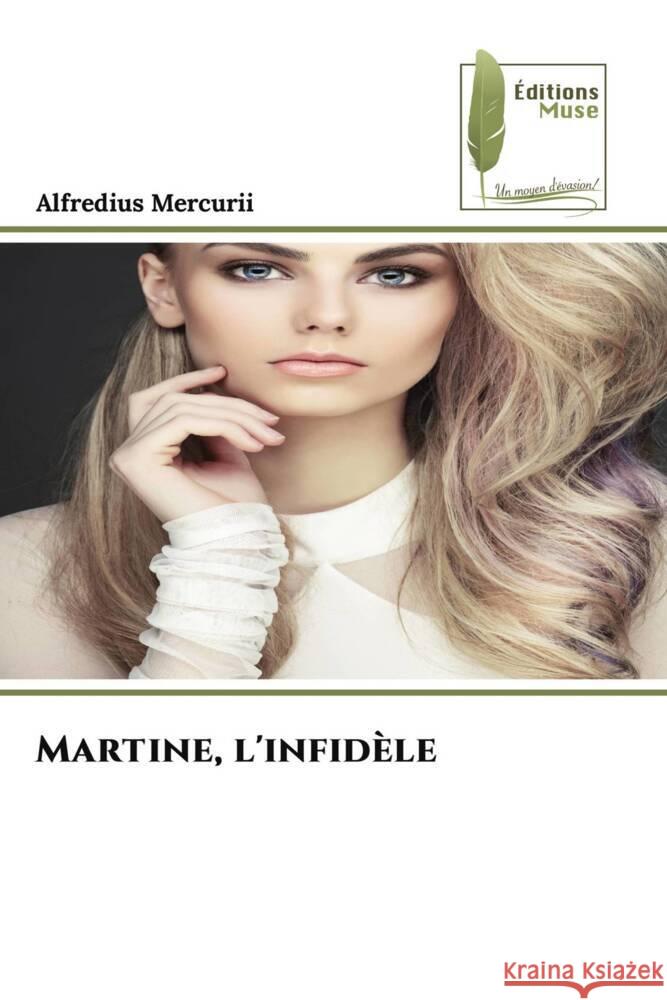 Martine, l'infidèle Mercurii, Alfredius 9786204959627 Éditions Muse - książka
