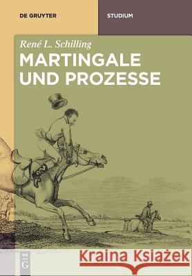 Martingale und Prozesse René L Schilling 9783110350678 de Gruyter - książka