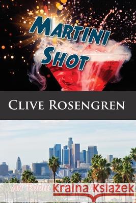 Martini Shot Clive Rosengren 9781603817608 Coffeetown Press - książka