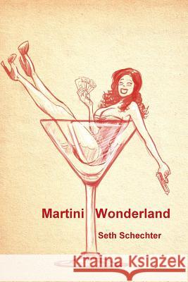 Martini Wonderland Seth Schechter 9781329119642 Lulu.com - książka