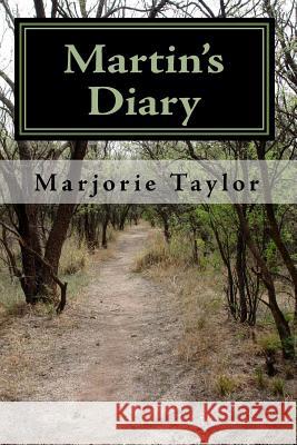 Martin's Diary Marjorie Taylor 9781449934583 Createspace Independent Publishing Platform - książka
