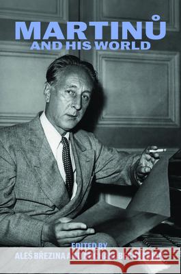 Martinu and His World Michael Beckerman Ales Brezina 9780226845739 University of Chicago Press - książka