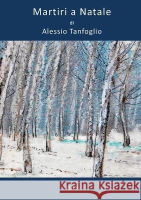 Martiri a Natale Tanfoglio Alessio Tanfoglio 9788827853856 Bore srl - książka