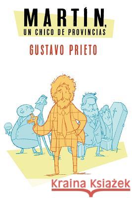 Mart?n, un chico de provincias Gustavo Prieto 9781099551376 Independently Published - książka